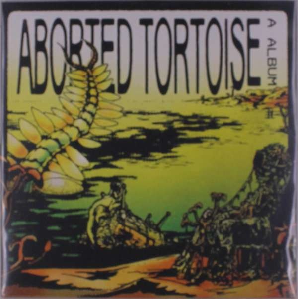 Aborted Tortoise - A Album (LP) Cover Arts and Media | Records on Vinyl