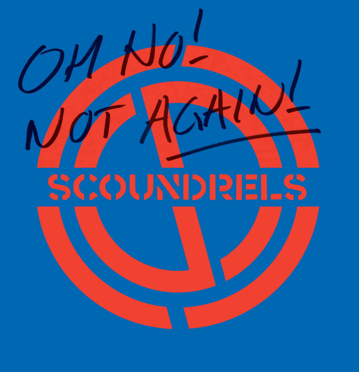 Scoundrels - Oh No! Not Again! (LP) Cover Arts and Media | Records on Vinyl