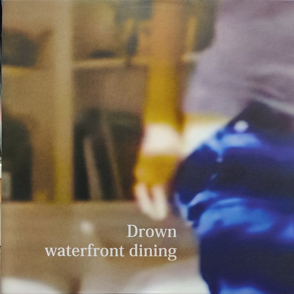  |   | Waterfront Dining - Drown (LP) | Records on Vinyl