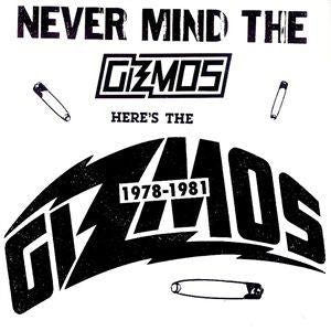 Gizmos - 1978-1981: Never Mind the Gizmos... (LP) Cover Arts and Media | Records on Vinyl