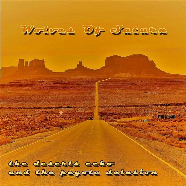 Wolves of Saturn - Deserts Echo and... (LP) Cover Arts and Media | Records on Vinyl