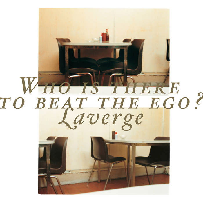 Laverge - Who is There To Beat the Ego? (LP) Cover Arts and Media | Records on Vinyl