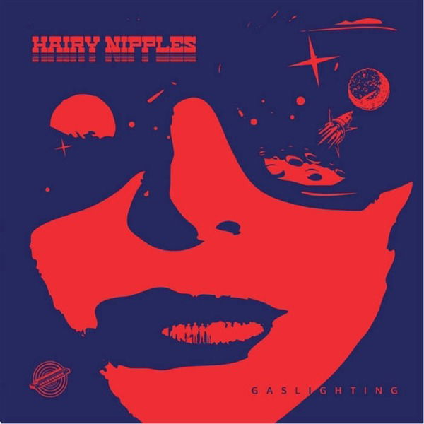 Hairy Nipples - Gaslighting (LP) Cover Arts and Media | Records on Vinyl