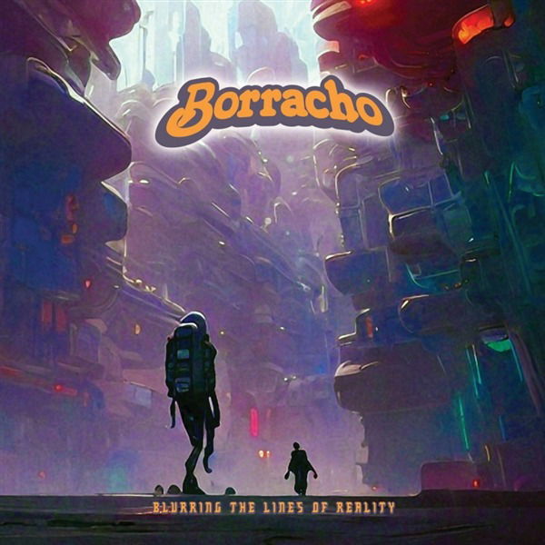 Borracho - Blurring the Lines of Reality (LP) Cover Arts and Media | Records on Vinyl