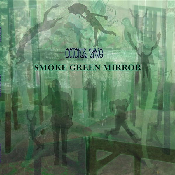 Octopus Syng - Smoke Green Mirror (LP) Cover Arts and Media | Records on Vinyl