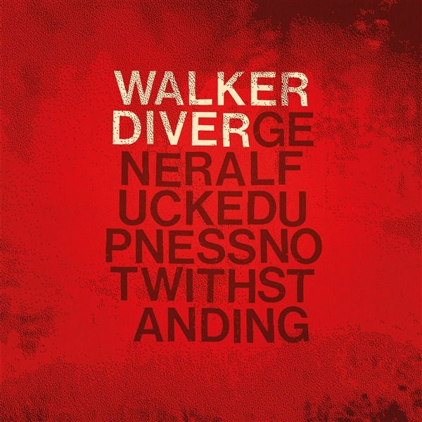 Walker Diver - General Fuckedupness Notwithstanding (LP) Cover Arts and Media | Records on Vinyl