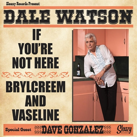  |   | Dale Watson - If You're Not Here/Brylcreem and Vaseline (Single) | Records on Vinyl