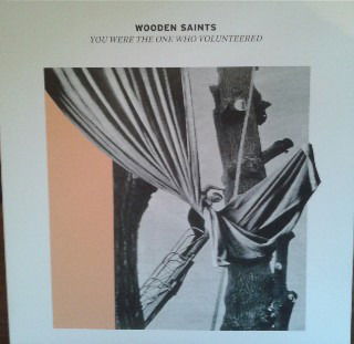 Wooden Saints - You Were the One Who Volunteered (LP) Cover Arts and Media | Records on Vinyl