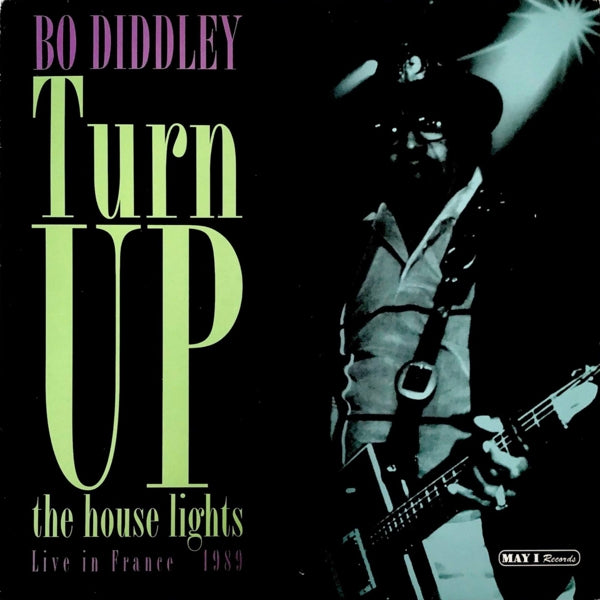 Bo Diddley - Turn Up the House Lights (2 LPs) Cover Arts and Media | Records on Vinyl