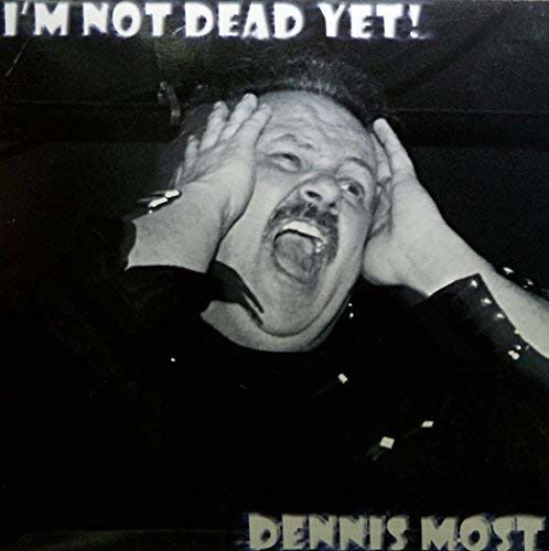 Dennis Most - I'm Not Dead Yet (LP) Cover Arts and Media | Records on Vinyl