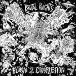 Brutal Knights - Blown 2 Completion (LP) Cover Arts and Media | Records on Vinyl