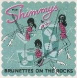 Shimmys - Brunettes On the Rocks (LP) Cover Arts and Media | Records on Vinyl