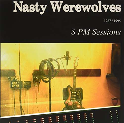 Nasty Werewolves - 8pm Sessions (LP) Cover Arts and Media | Records on Vinyl