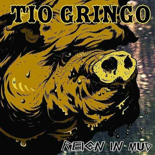  |   | Tio Gringo - Reign In Mud (LP) | Records on Vinyl