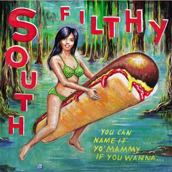  |   | South Filthy - You Can Name It Yo'mammy If You Wanna (LP) | Records on Vinyl