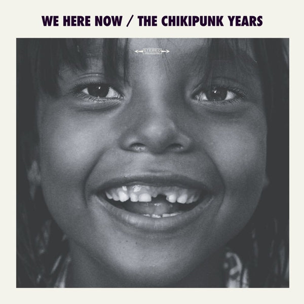  |   | We Are Here Now - Chikipunks Years (LP) | Records on Vinyl