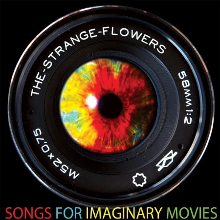 Strange Flowers - Songs For Imaginary Movies (LP) Cover Arts and Media | Records on Vinyl