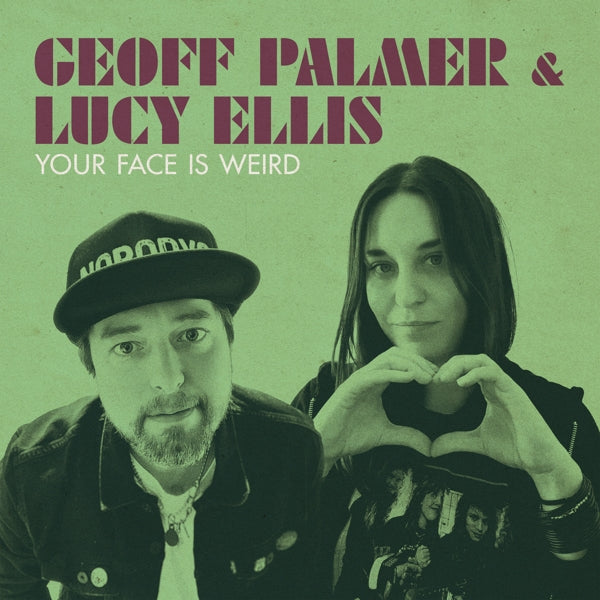  |   | Geoff & Lucy Ellis Palmer - Your Face is Weird (Single) | Records on Vinyl