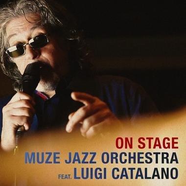 Muze Jazz Orchestra Feat. Luigi Catalano - On Stage (Single) Cover Arts and Media | Records on Vinyl
