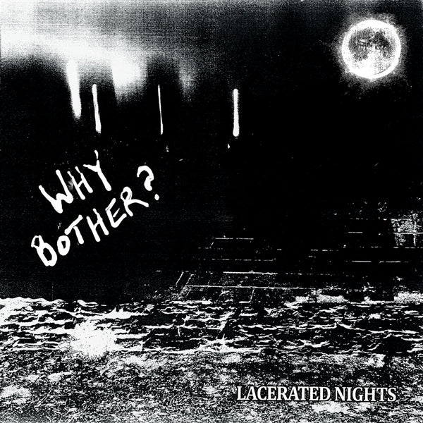  |   | Why Bother - Lacerated Nights (LP) | Records on Vinyl