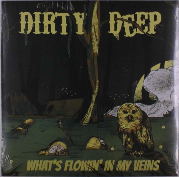 Dirty Deep - What's Flowin' In My Veins (LP) Cover Arts and Media | Records on Vinyl