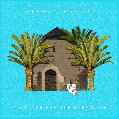 Hermon Mehari - A Change For the Dreamlike (LP) Cover Arts and Media | Records on Vinyl