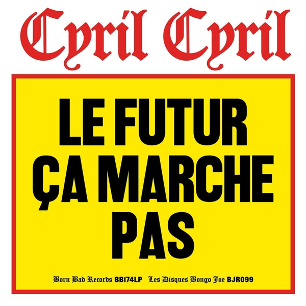  |   | Cyril Cyril - Le Futur Ca Marche Pas (LP) | Records on Vinyl