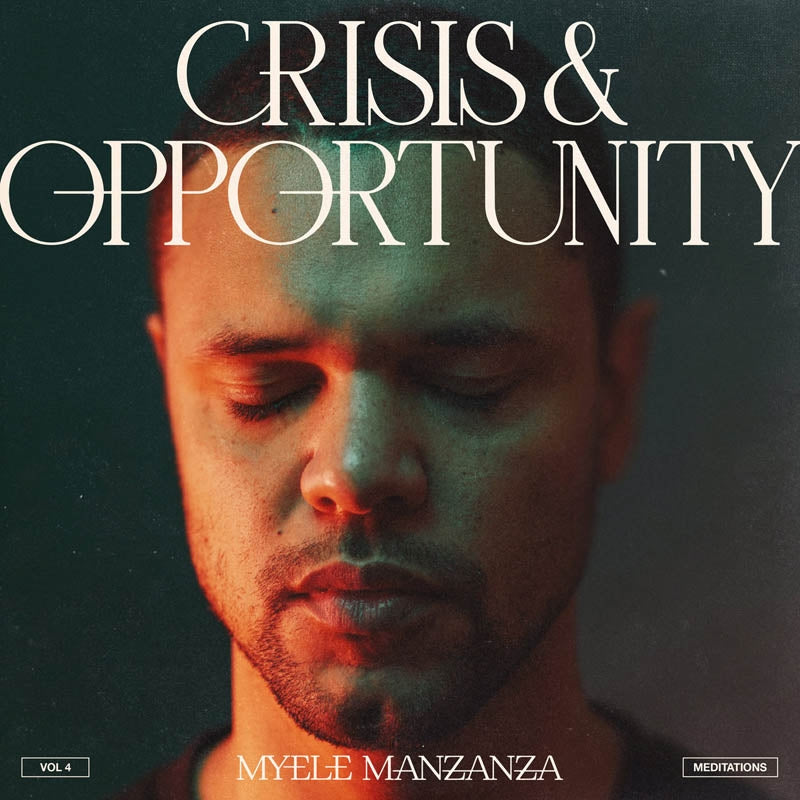  |   | Myele Manzanza - Crisis & Opportunity Vol. 4: Meditations (LP) | Records on Vinyl