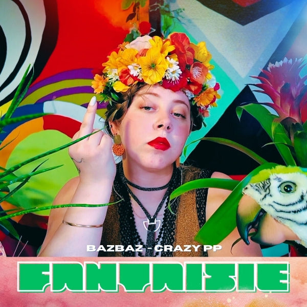  |  7" Single | Bazbaz Et Crazy Pp - Fantaisie (Single) | Records on Vinyl