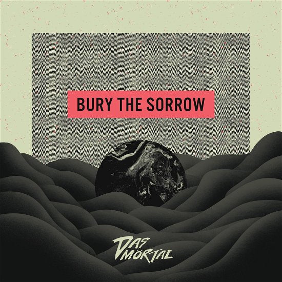Das Mortal - Bury the Sorrow (LP) Cover Arts and Media | Records on Vinyl