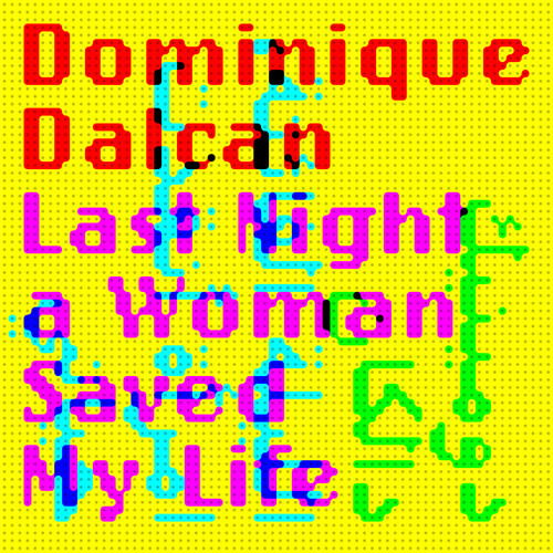 Dominique Dalcan - Last Night a Woman Saved My Life (LP) Cover Arts and Media | Records on Vinyl