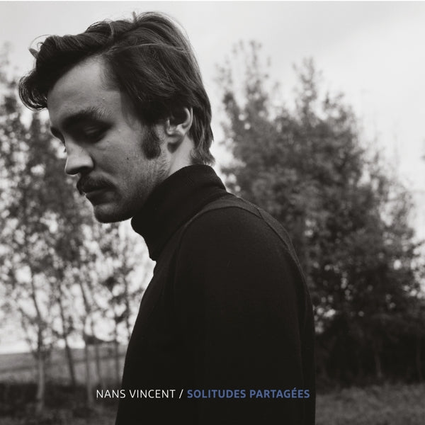 Nans Vincent - Solitudes Partagees (LP) Cover Arts and Media | Records on Vinyl