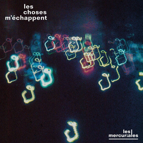 Les Mercuriales - Les Choses Mechappent (LP) Cover Arts and Media | Records on Vinyl