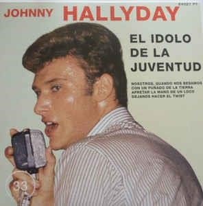 Johnny Hallyday - El Idolo De La Juventad (Single) Cover Arts and Media | Records on Vinyl