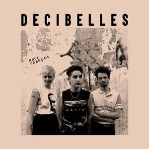 Decibelles - Rock Francais (LP) Cover Arts and Media | Records on Vinyl