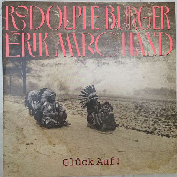 Rodolphe & Erik Marchand Burger - Gluck Auf ! (3 LPs) Cover Arts and Media | Records on Vinyl