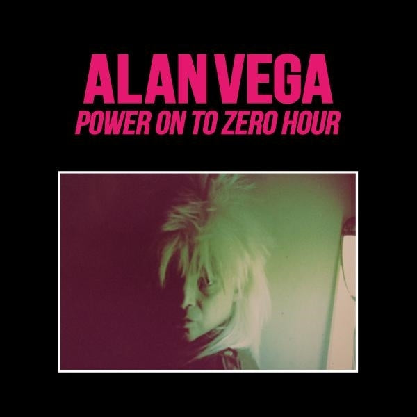  |   | Alan Vega - Power On To Zero Hour (2 LPs) | Records on Vinyl