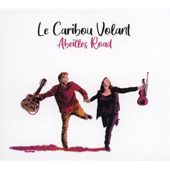 Le Caribou Volant - Abeilles Road (LP) Cover Arts and Media | Records on Vinyl