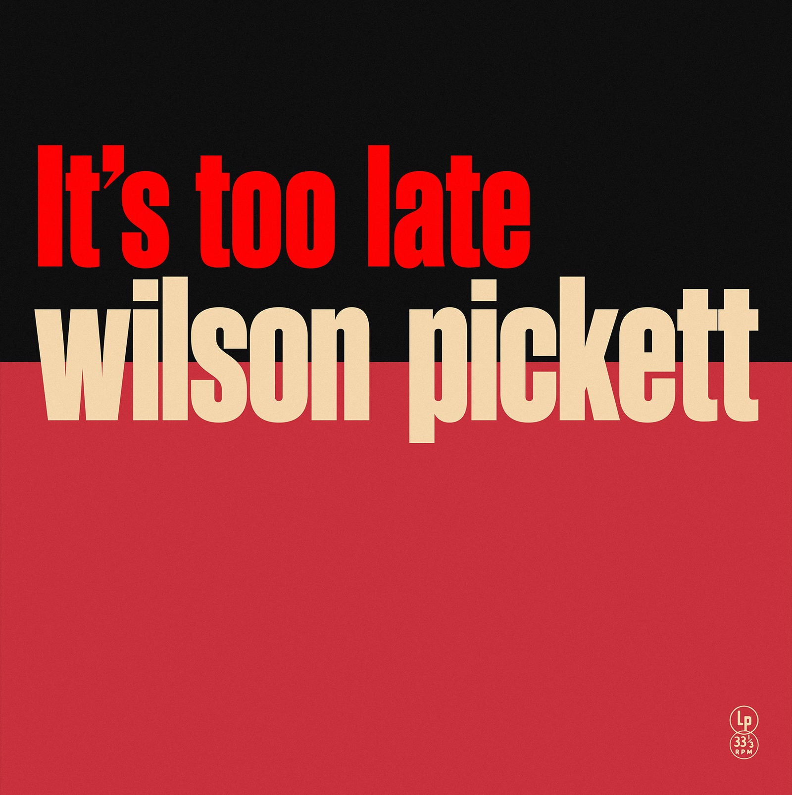 Wilson Picket - It S Too Late (LP) Cover Arts and Media | Records on Vinyl