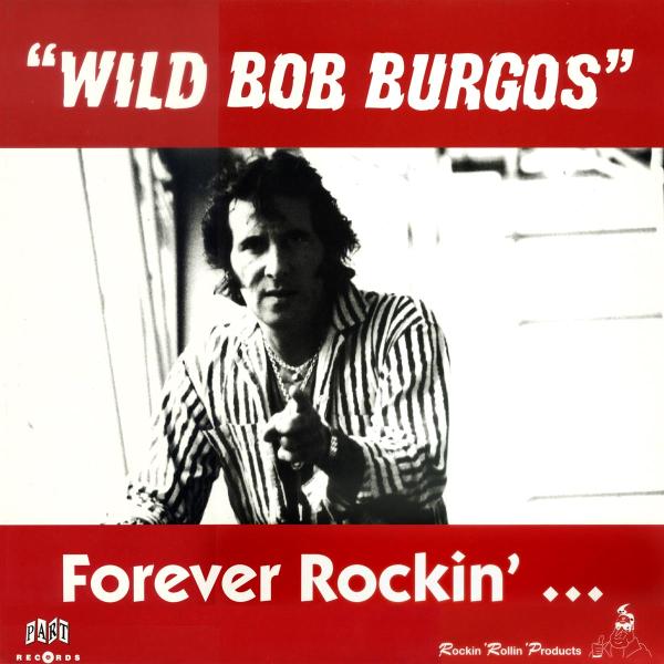  |   | Wild Bob Burgos - Forever Rockin' (LP) | Records on Vinyl