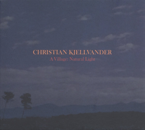  |   | Christian Kjellvander - Village:Natural Light (2 LPs) | Records on Vinyl