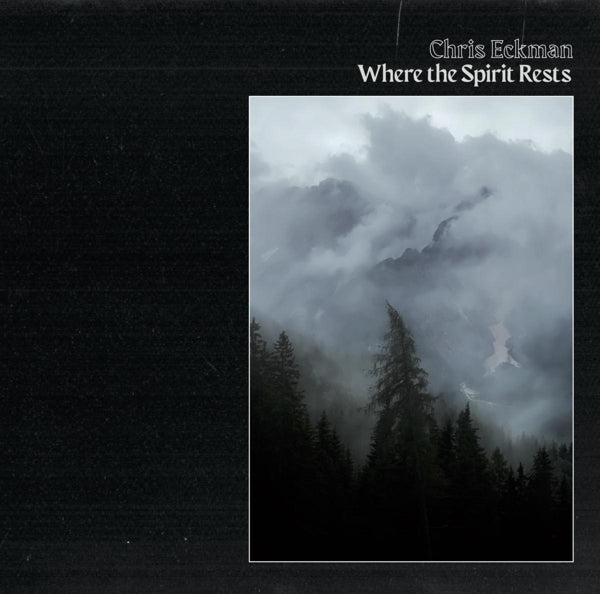  |   | Chris Eckman - Where the Spirit Rests (LP) | Records on Vinyl