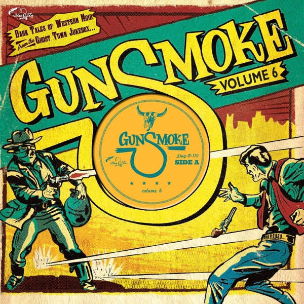  |   | V/A - Gunsmoke Volume 6: Dark Tales of Western Noir From a Ghost Town Jukebox (Single) | Records on Vinyl