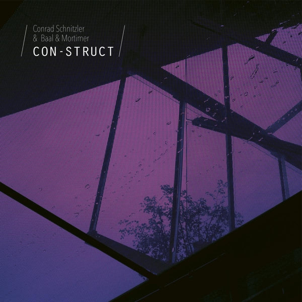  |   | Conrad & Baal & Mortimer Schnitzler - Con-Struct (LP) | Records on Vinyl