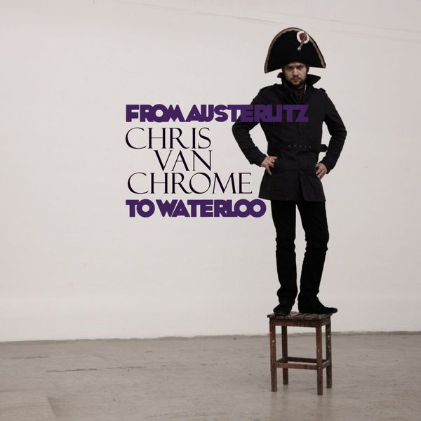 Chris Van Chrome - From Austerlitz To Waterloo (LP) Cover Arts and Media | Records on Vinyl