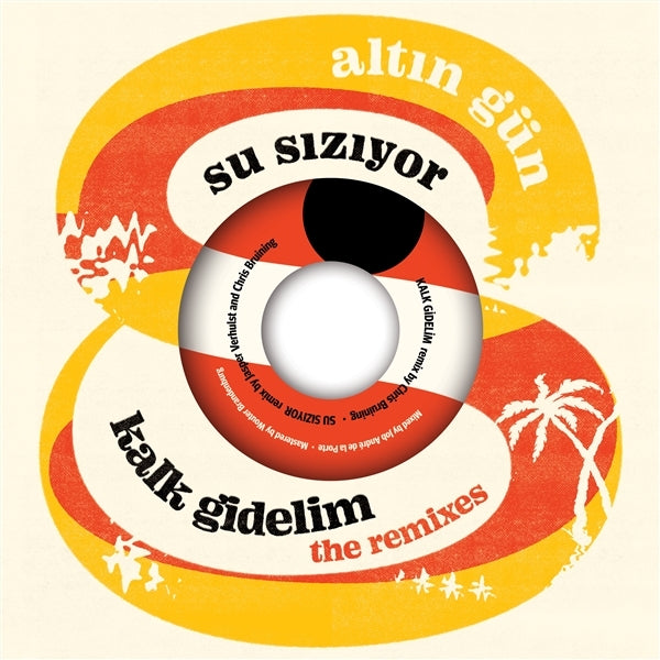  |   | Altin Gun - Kalk Gidelim (Remix)/Su Siziyor(Remix) (Single) | Records on Vinyl