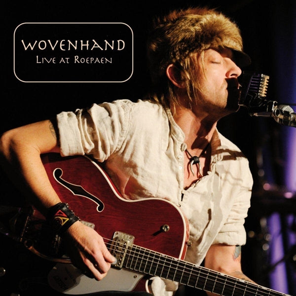  |   | Wovenhand - Live At Roepaen (3 LPs) | Records on Vinyl