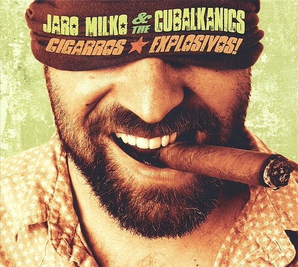  |   | Jaro & the Cubalkanics Milko - Cigarros Explosivos! (LP) | Records on Vinyl