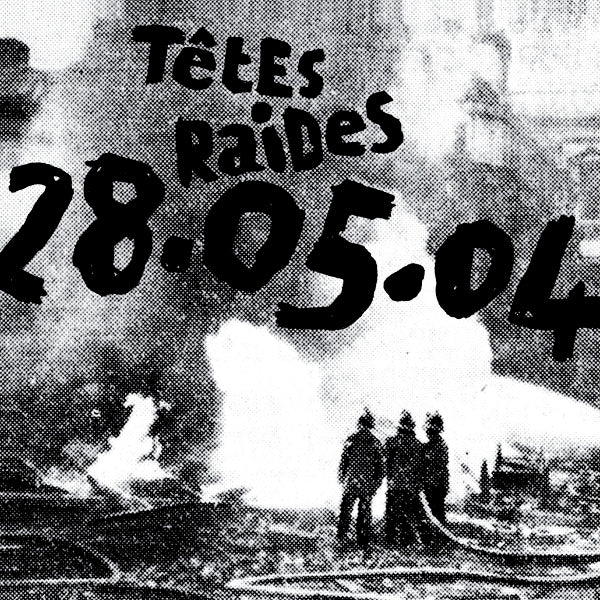 Tetes Raides - 28.05.04 (LP) Cover Arts and Media | Records on Vinyl