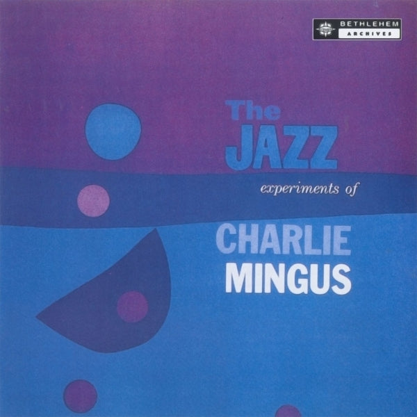  |   | Charles Mingus - The Jazz Experiments of Charlie Mingus (LP) | Records on Vinyl